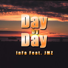 InFa - Day by Day Ft. JMZ