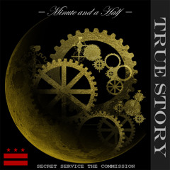 True Story "Minute and a Half"