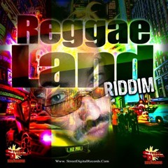 LIFE IS UP AND DOWN (Unreleased) / MEHDITATION / REGGAE LAND RIDDIM - STREET DIGITAL RECORDS
