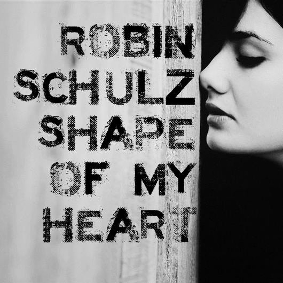 Stream Robin Schulz - Shape of my Heart (Bootleg) by Robin Schulz