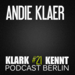 Andie Klaer - K K Podcast Berlin #21