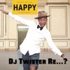 Pharrell Williams - Happy (Dj Twister Re..?)
