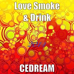 LSD (Love Smoke & Drink)