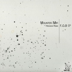 Mounter & Mifi - FOB (Hrdvsion Remix)