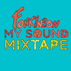Fonkynson / My sound Mixtape