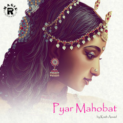 Yaad Karengi - Pyar Mohabat By Kash Azaad