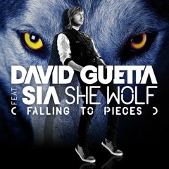 She Wolf (Falling To Pieces) Original Mix - David Guetta Feat. Sia