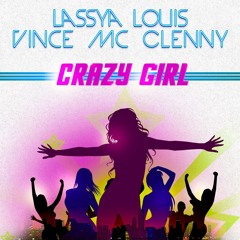 Lassya Louis Feat Vince Mc Clenny Crazy Girl (Extended Club)