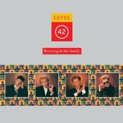 Level 42 - "Running In The Family" (original lyrics)