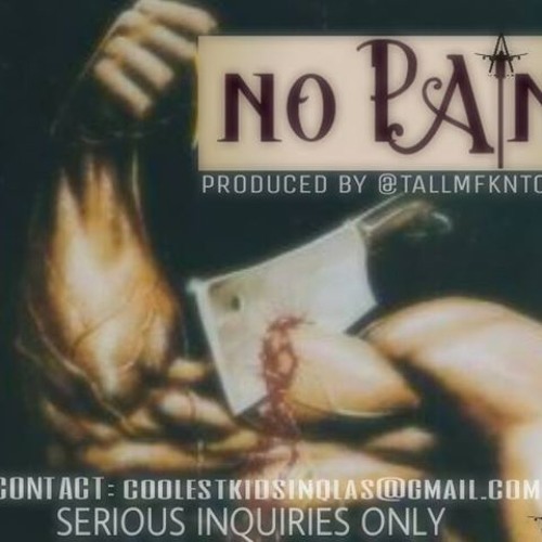 No Pain Prod. By Tall Tone