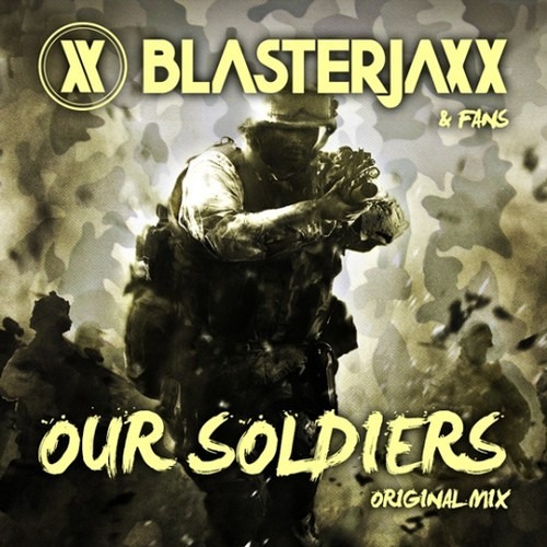Blasterjaxx - Our Soldiers  Remake Preview