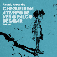 Podcast do livro "Cheguei bem a tempo de ver o palco desabar"