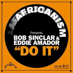 Bob Sinclair & Eddie Amador - Do it  ( Marvila Connection Remix )