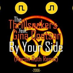 The Thrillseekers - "By Your Side (Martin Roth Remix)"