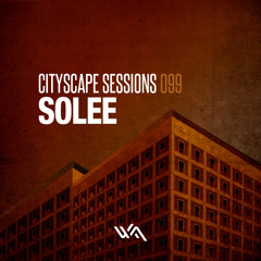 Cityscape Sessions 099: Solee
