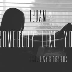 Somebody Like You Feat. Dizzy & Doey Rock