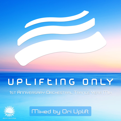 Uplifting Only - 1st Anniversary: Orchestral Trance Year Mix (Mixed by Ori Uplift) [OUT NOW!]
