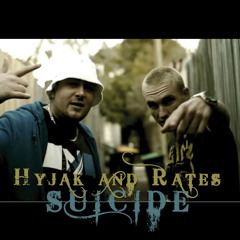 Hyjak feat Rates - Suicide (Prod. The Illest Wons)