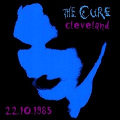 The Cure - Push (Cleveland Music Hall, 22.10.1985)