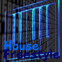 House Freestyle