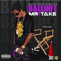 Ballout - All I Need Is One Take (MR1TAKE)