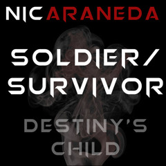 Soldier/Survivor by Destiny's Child. Cover by Nic Araneda.