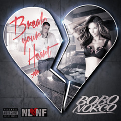 Bobo Norco - Break Your Heart