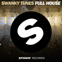 Swanky Tunes - Full House (Original Mix)