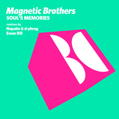 Magnetic Brothers - Soul's Memories (Original Mix)