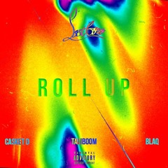 Casket D., TaliBoom & Blaq - Roll Up