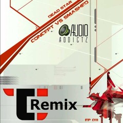 Smashed Vs Concept Vs AudioAddictz - Dead Star Remix - Preview