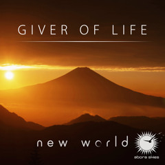 New World - Giver Of Life (Original Mix) [OUT NOW!]