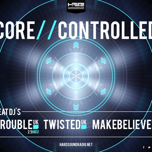 DJ Trouble - 'Core Controlled' show - HardSoundRadio