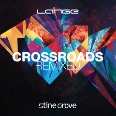 Lange feat. Stine Grove: Crossroads (Kris O'Neil & Kiholm Remix)