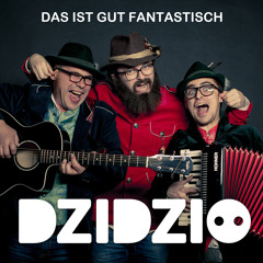 Dzidzio - Das Ist Gut Fantastisch (Radio) Snippet