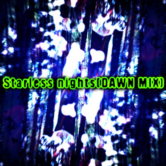 [Trance Step]Starless Nights(DAWN MIX)[Arranged]
