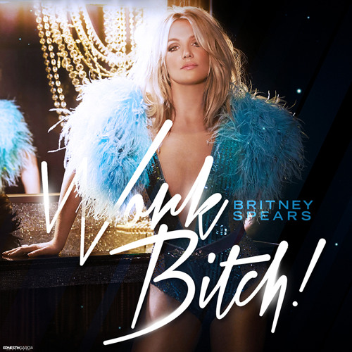 Stream Britney Spear - Work Bitch (Andres Manzanaro Remix 2K14.