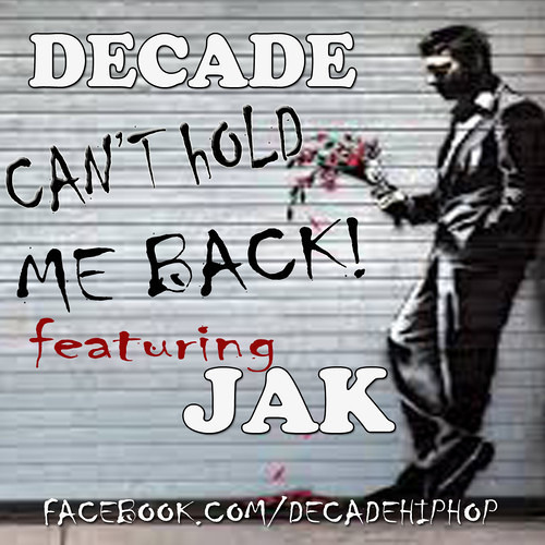 Can't Hold Me Back! (By Bigg Ego fka Decade) (Feat. Jak In Tha Box) - Without A Doubt Mixtape (2014)