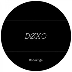 Boderlige - DOXO (Original Mix) *FREE DOWNLOAD*