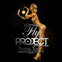 Fly Project Vs Cattaneo & Gardini - Toca Toca (Gianma DJ, Luke DB & Alex Roschant Bootleg)