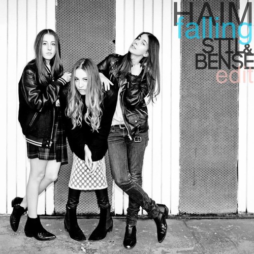 Haim - Falling ( Stil & Bense Edit ) ( Free Download )