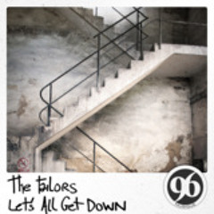 The Tailors - Lets All Get Down [released by 96 Musique]