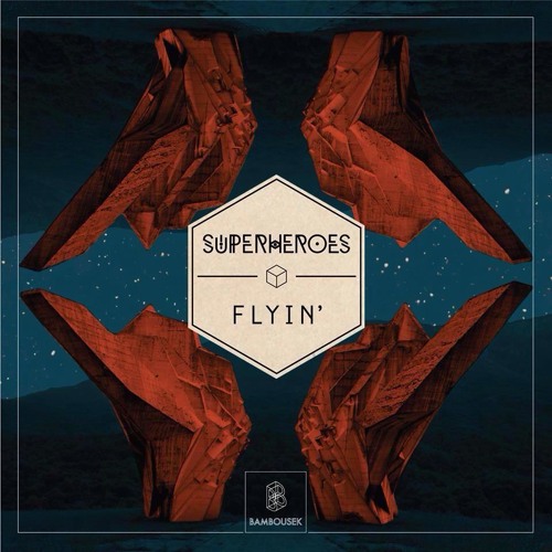 Superheroes - Flyin' EP [BMBSK013]