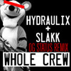 Hydraulix And Slakk Whole Crew Og Status Remix Mp3