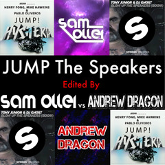 JUMP The Speakers (Sam Ollei vs Andrew Dragon Edit)