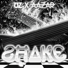 UZ x Aazar - Shake