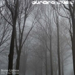 Nuno Lisboa - Rolla / Do You Know [Aurora Music]