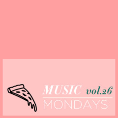 Music Mondays Vol. 26