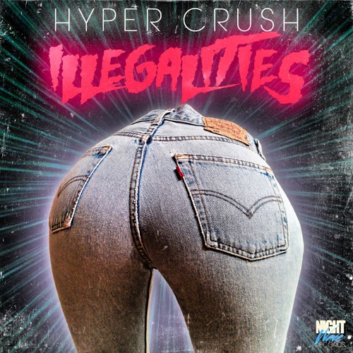 Hyper Crush - Illegalities