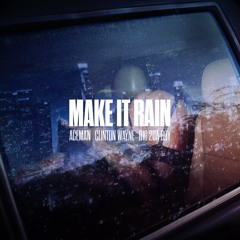 Clinton Wayne - Make It Rain ft Big 2Da Boy (prod by Aceman)